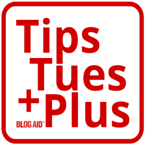 Tips Tuesday Plus